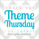 Theme Thursdays on mrs ptb makes